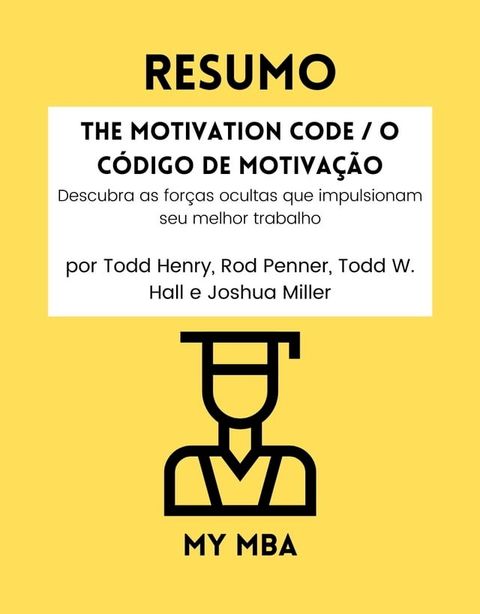 Resumo - The Motivation Code / O C&oacute;digo de Motiva&ccedil;&atilde;o :(Kobo/電子書)