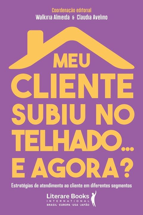 Meu cliente subiu no telhado... e agora?(Kobo/電子書)