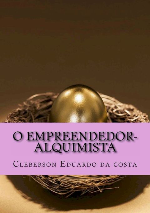 O EMPREENDEDOR-ALQUIMISTA(Kobo/電子書)