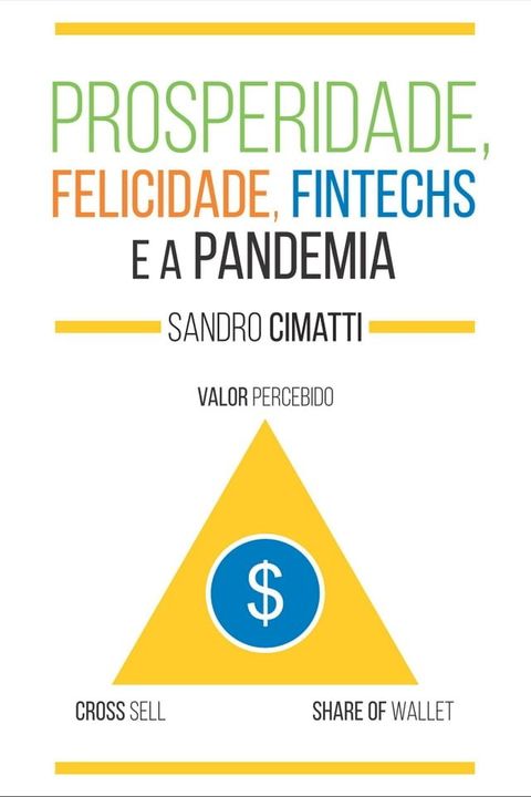 Prosperidade, felicidade, fintechs e a pandemia(Kobo/電子書)