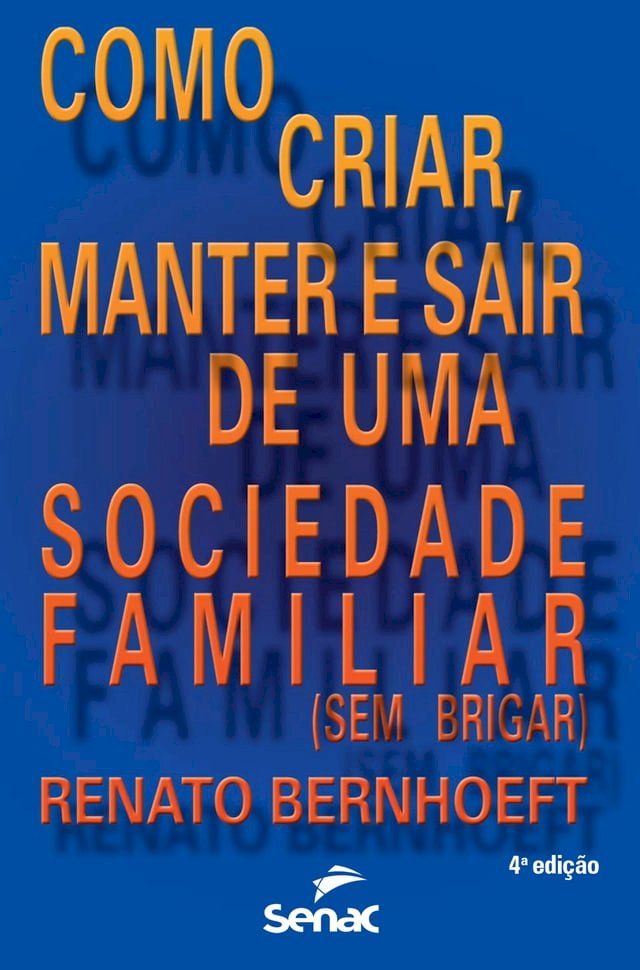  Como criar, manter e sair de uma sociedade familiar (sem brigar)(Kobo/電子書)