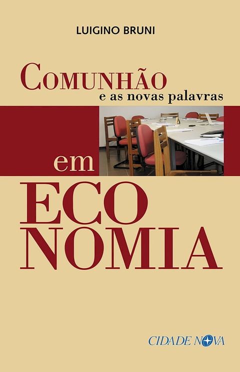 Comunh&atilde;o e as novas palavras em economia(Kobo/電子書)