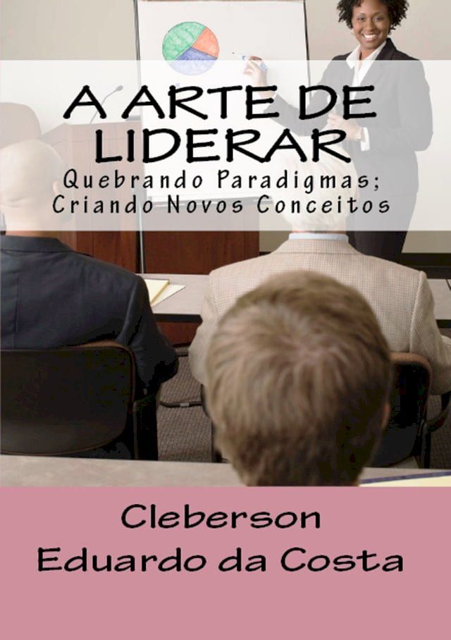  A ARTE DE LIDERAR(Kobo/電子書)