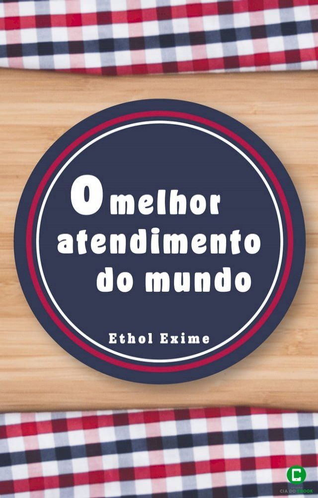  O melhor atendimento do mundo(Kobo/電子書)