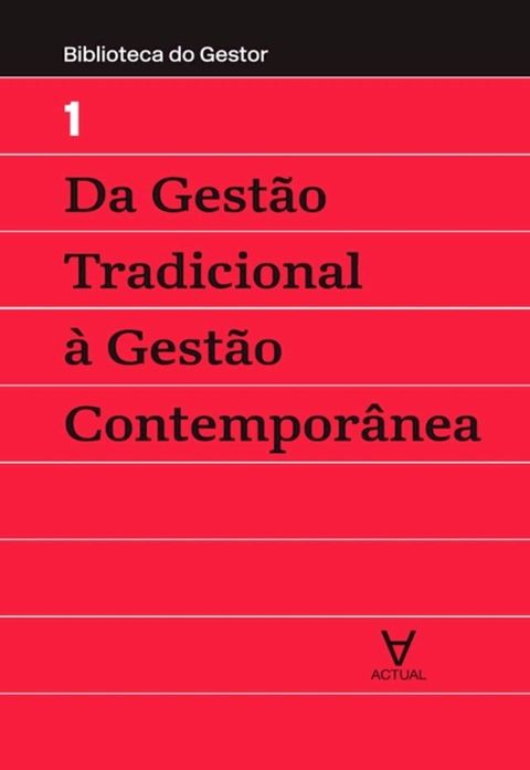 Da Gest&atilde;o Tradicional &agrave; Gest&atilde;o Contempor&acirc;nea(Kobo/電子書)