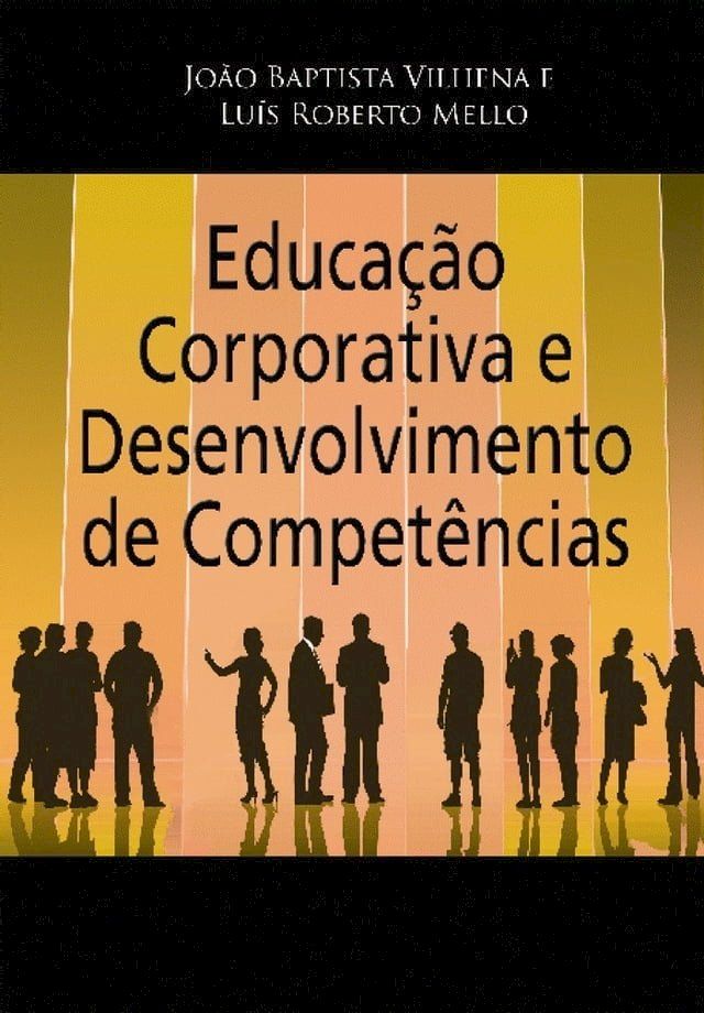  Educação Corporativa e Desenvolvimento de Competências(Kobo/電子書)