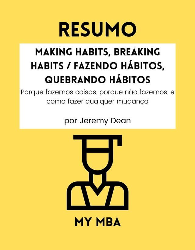  Resumo - Making Habits, Breaking Habits / Fazendo Hábitos, Quebrando Hábitos :(Kobo/電子書)