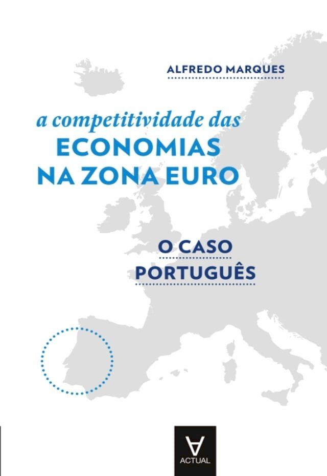  A Competitividade das Economias da Zona Euro - O Caso Português(Kobo/電子書)