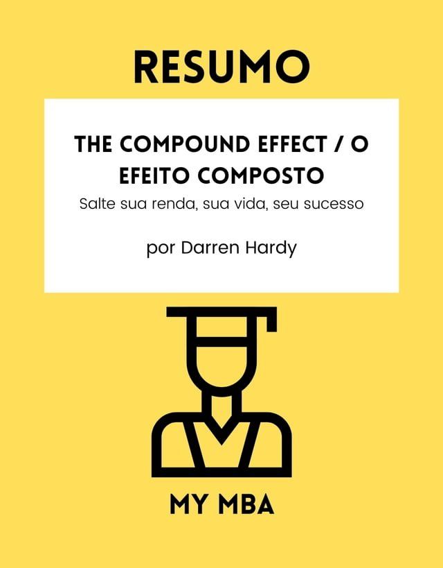  Resumo - The Compound Effect / O Efeito Composto:(Kobo/電子書)