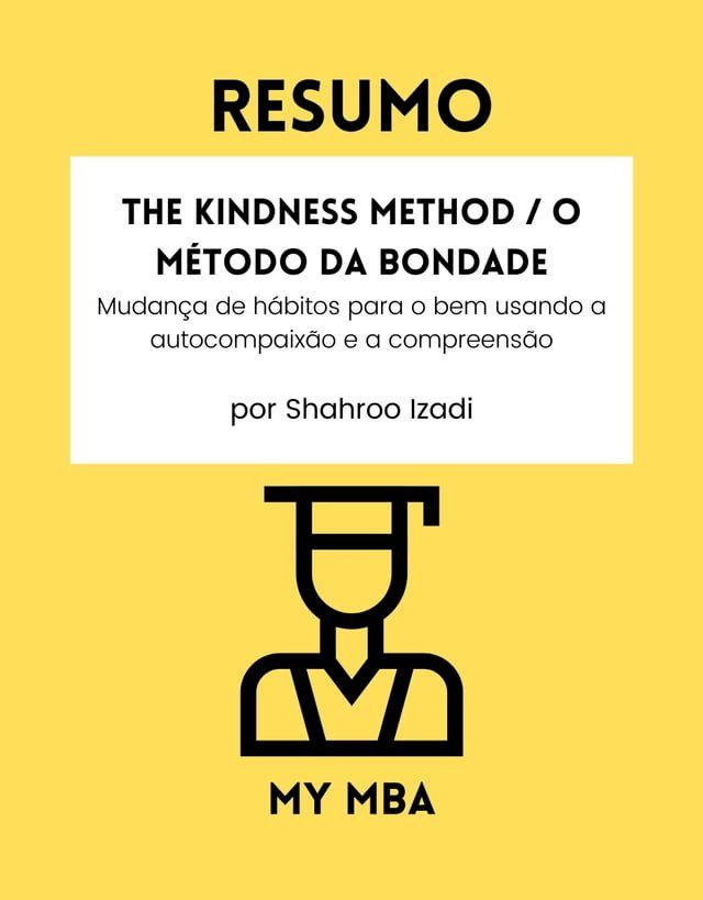  Resumo - The Kindness Method / O Método da Bondade:(Kobo/電子書)