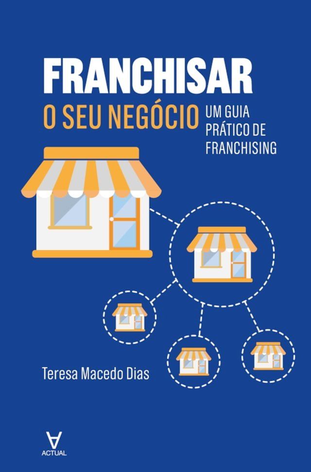  Franchisar o seu negócio - Um guia prático de franchising(Kobo/電子書)