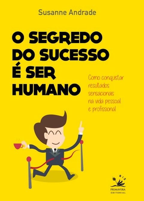 O segredo do sucesso é ser humano(Kobo/電子書)