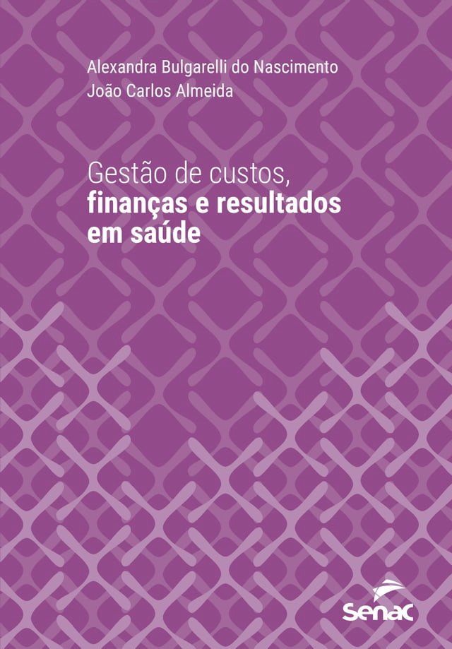  Gestão de custos, finanças e resultados em saúde(Kobo/電子書)