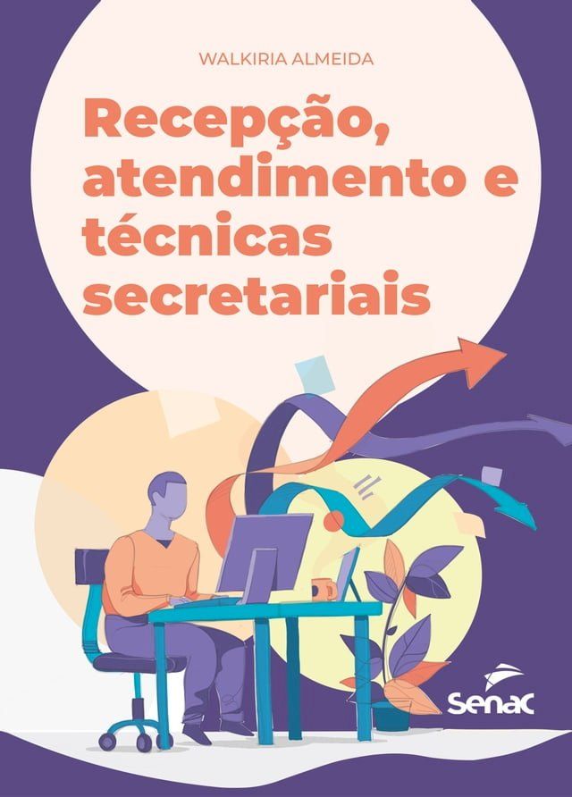  Recep&ccedil;&atilde;o, atendimento e t&eacute;cnicas secretariais(Kobo/電子書)