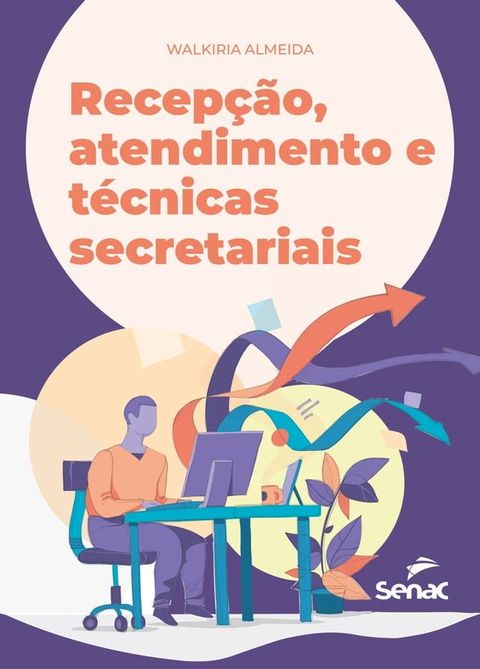 Recep&ccedil;&atilde;o, atendimento e t&eacute;cnicas secretariais(Kobo/電子書)