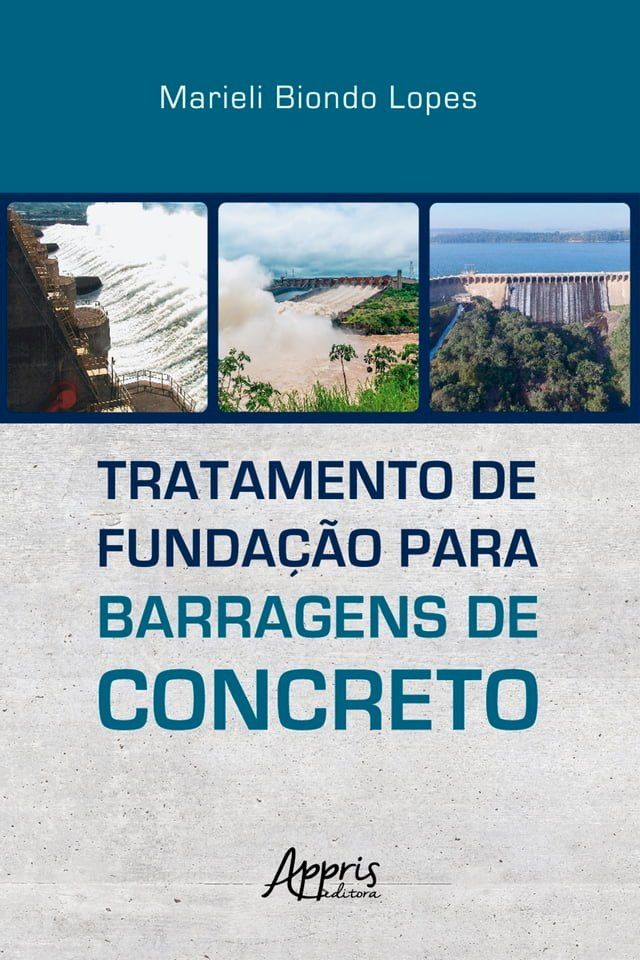  Tratamento de Funda&ccedil;&atilde;o para Barragens de Concreto(Kobo/電子書)