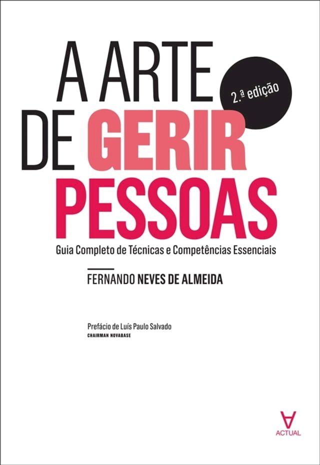  A Arte de Gerir Pessoas - Guia Completo de Técnicas e Competências Essenciais - 2ª Edição(Kobo/電子書)