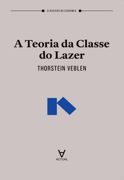 A Teoria da Classe do Lazer(Kobo/電子書)