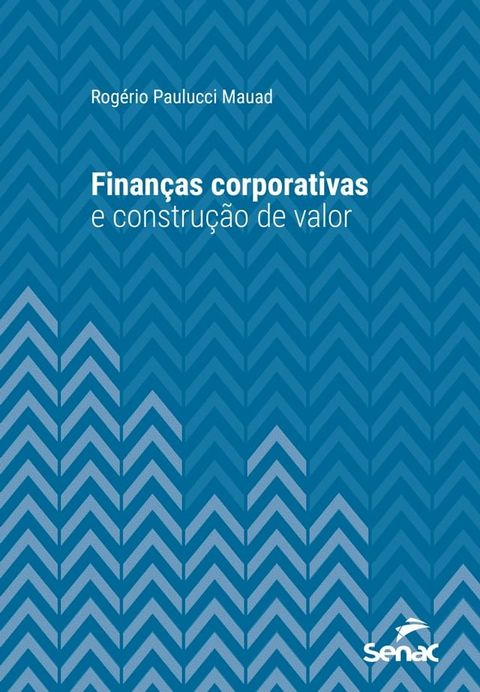 Finan&ccedil;as corporativas e constru&ccedil;&atilde;o de valor(Kobo/電子書)