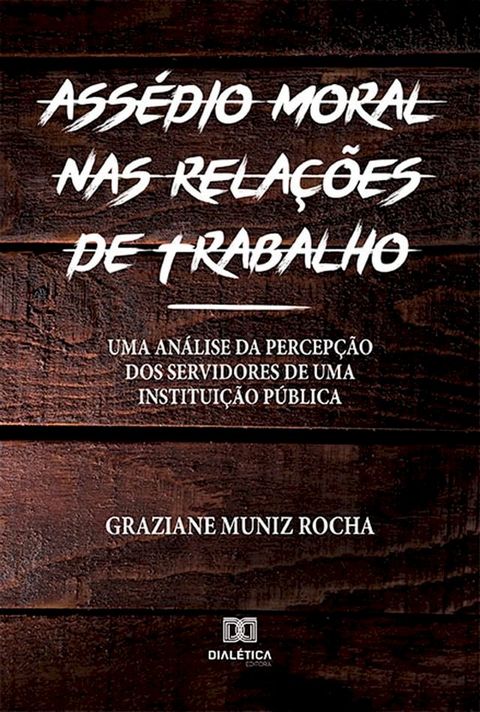 Ass&eacute;dio Moral nas Rela&ccedil;&otilde;es de Trabalho(Kobo/電子書)