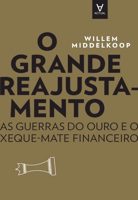 O Grande Reajustamento - As guerras do ouro e o xeque-mate(Kobo/電子書)