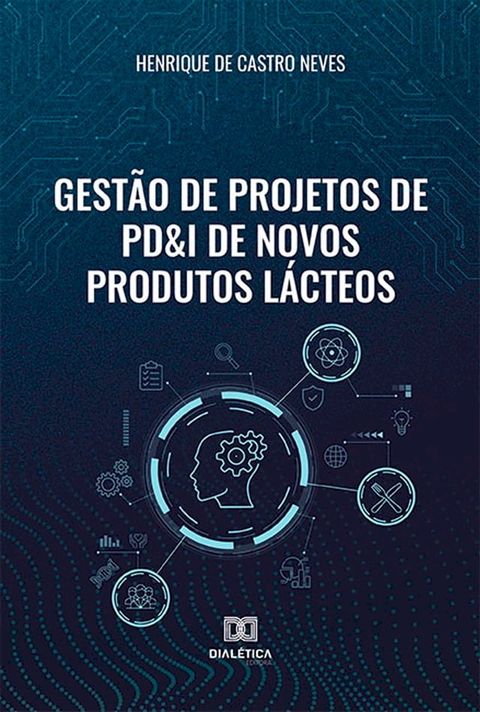 Gest&atilde;o de Projetos de PD&I de Novos Produtos L&aacute;cteos(Kobo/電子書)