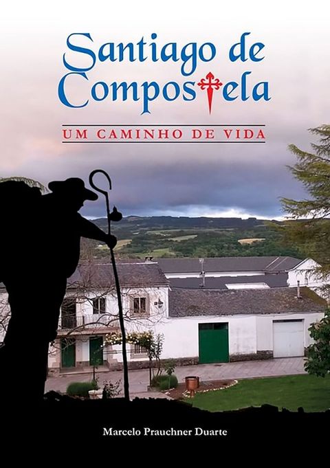 Santiago De Compostela, Um Caminho De Vida(Kobo/電子書)