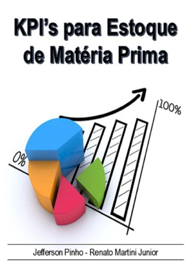  Kpi’s Para Estoque De Mat&eacute;ria Prima(Kobo/電子書)