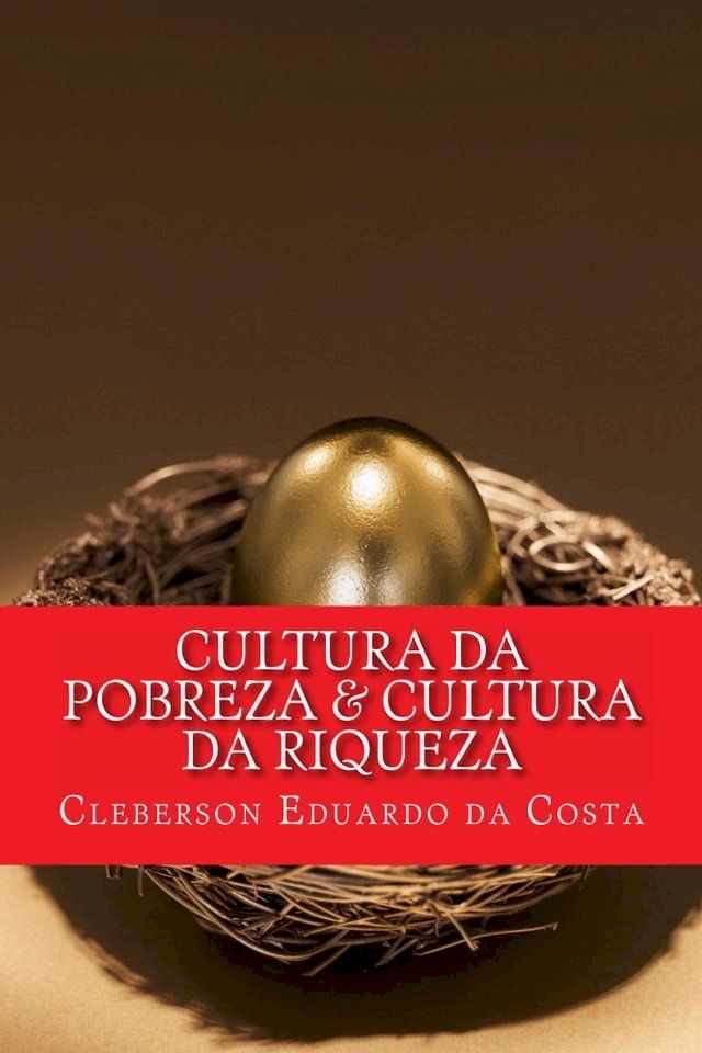  CULTURA DA POBREZA & CULTURA DA RIQUEZA(Kobo/電子書)