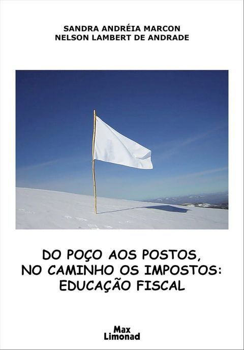 Do poço aos postos, no caminho os impostos(Kobo/電子書)