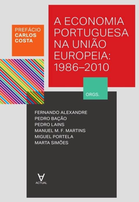 A Economia Portuguesa na Uni&atilde;o Europeia - 1986-2010(Kobo/電子書)