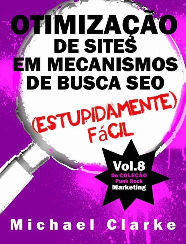  Otimização de Sites em Mecanismos de Busca SEO (Estupidamente) Fácil(Kobo/電子書)