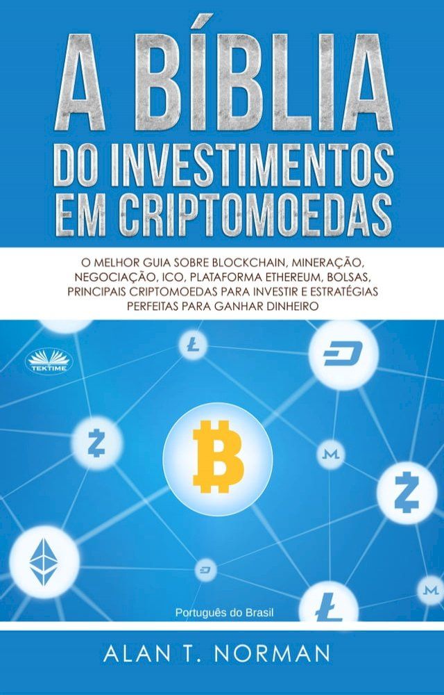  A B&iacute;blia Do Investimentos Em Criptomoedas(Kobo/電子書)