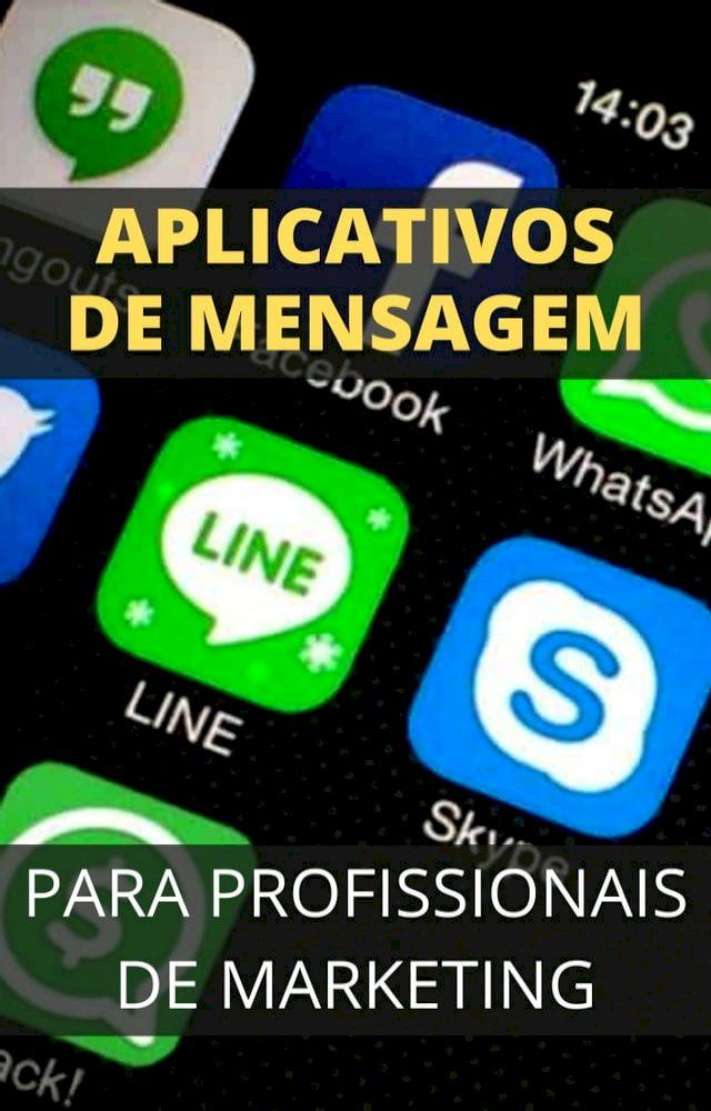  Aplicativos de Mensagens Para Profissionais de Marketing(Kobo/電子書)