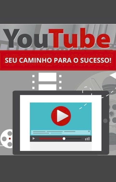 YouTube - seu caminho para o sucesso(Kobo/電子書)