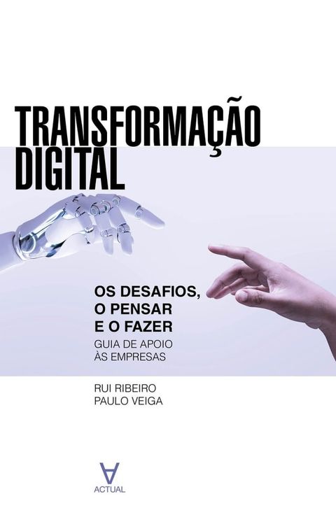 Transforma&ccedil;&atilde;o Digital - Os Desafios, o Pensar e o Fazer(Kobo/電子書)