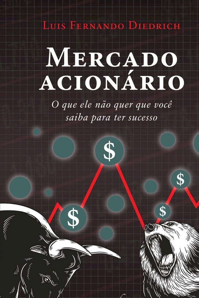  Mercado acionário: o que ele não quer que você saiba para ter sucesso(Kobo/電子書)