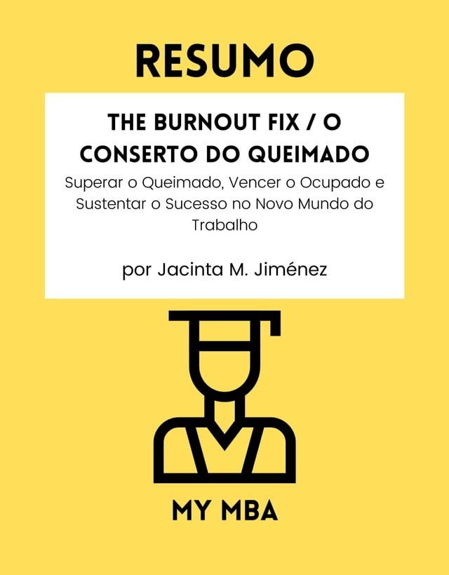  Resumo - The Burnout Fix / O Conserto do Queimado:(Kobo/電子書)