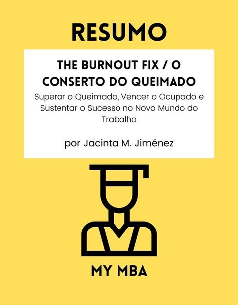 Resumo - The Burnout Fix / O Conserto do Queimado:(Kobo/電子書)