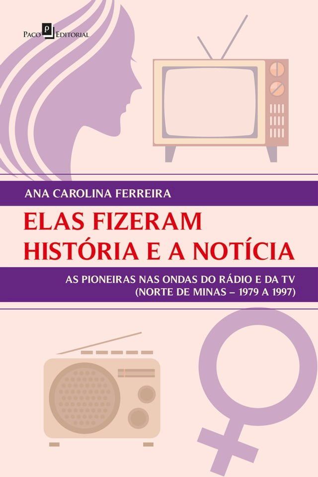  Elas fizeram história e a notícia(Kobo/電子書)