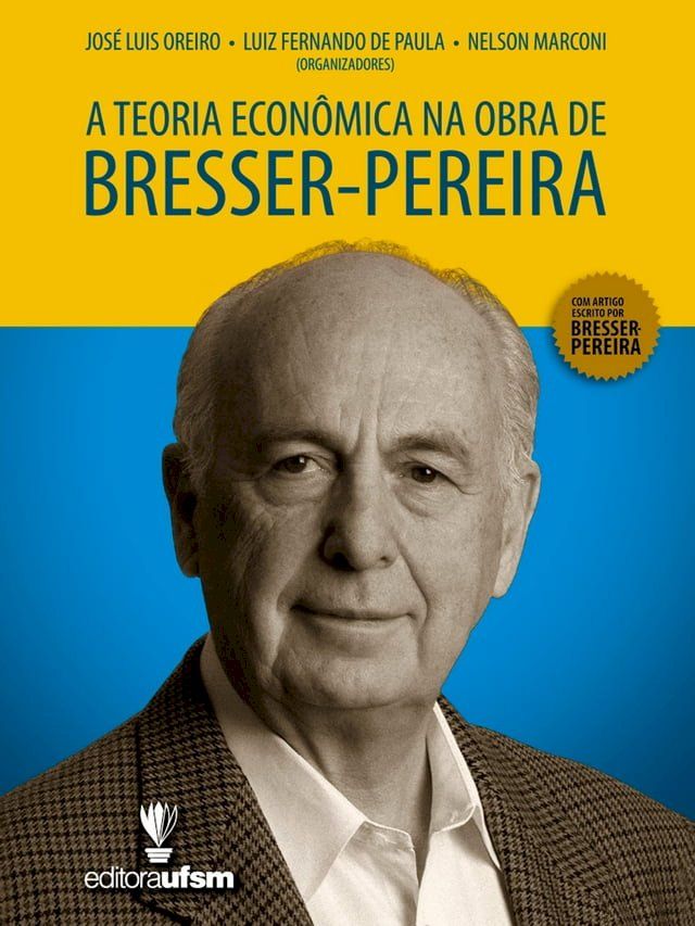  A Teoria Econômica na Obra de Bresser-Pereira(Kobo/電子書)