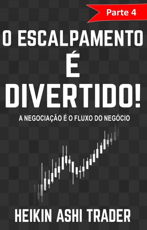 O Escalpamento é Divertido! 4(Kobo/電子書)