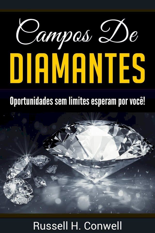  Campos de Diamantes: Oportunidades sem limites esperam por voc&ecirc;!(Kobo/電子書)