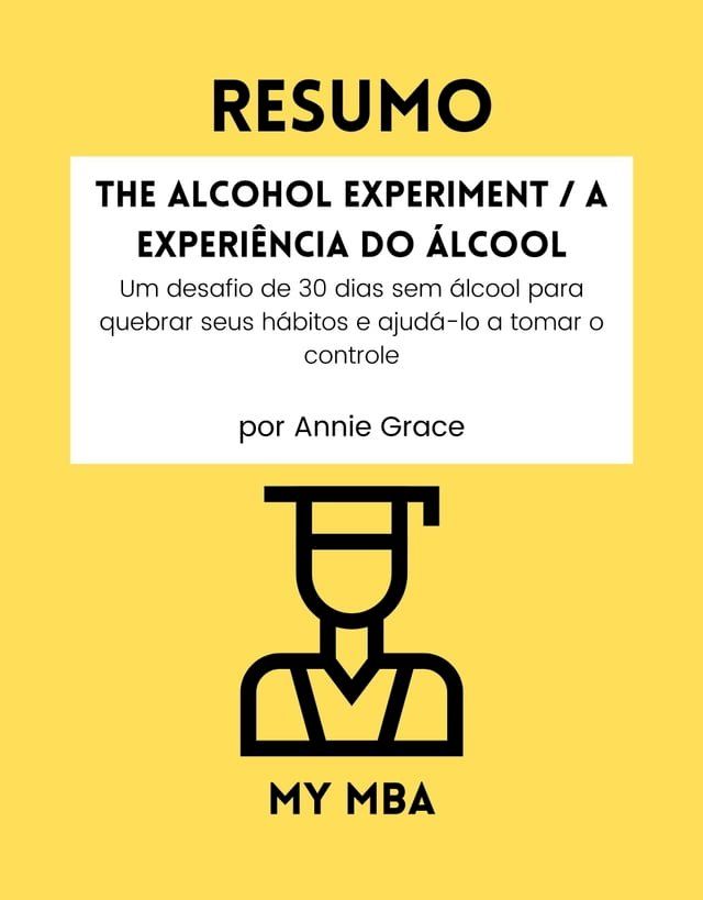  RESUMO - The Alcohol Experiment / A Experiência do &Aacute;lcool(Kobo/電子書)