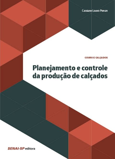 Planejamento e controle da produ&ccedil;&atilde;o de cal&ccedil;ados(Kobo/電子書)