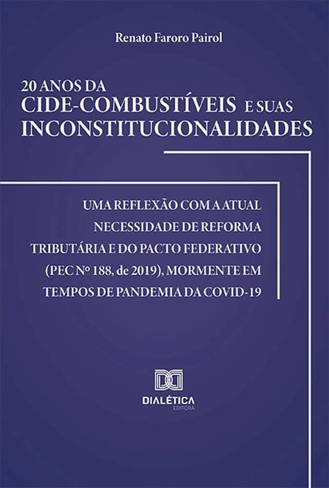 20 anos da Cide-combust&iacute;veis e suas inconstitucionalidades(Kobo/電子書)