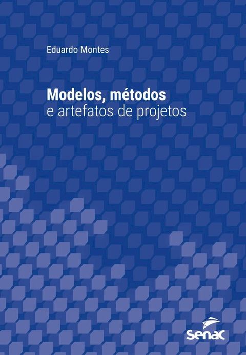 Modelos, m&eacute;todos e artefatos de projetos(Kobo/電子書)