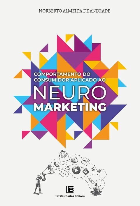 Comportamento do Consumidor Aplicado ao Neuromarketing(Kobo/電子書)