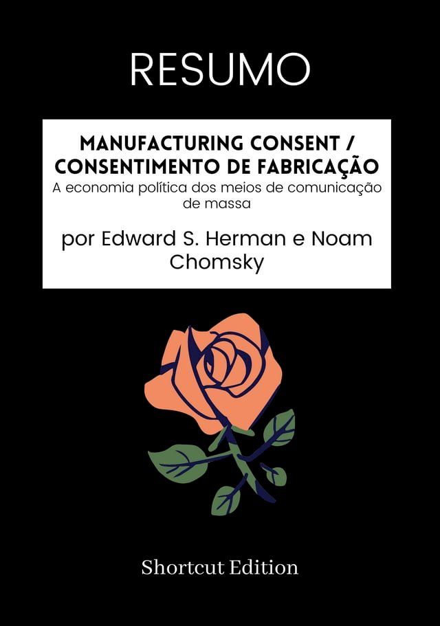  RESUMO - Manufacturing Consent / Consentimento de fabricação:(Kobo/電子書)