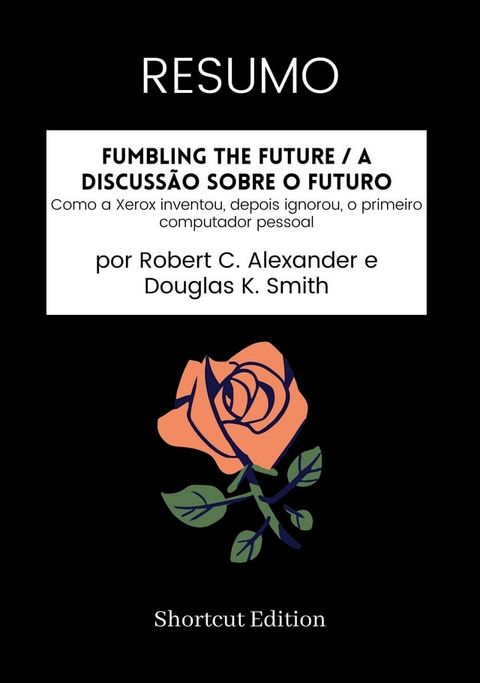 RESUMO - Fumbling The Future / A discuss&atilde;o sobre o futuro:(Kobo/電子書)